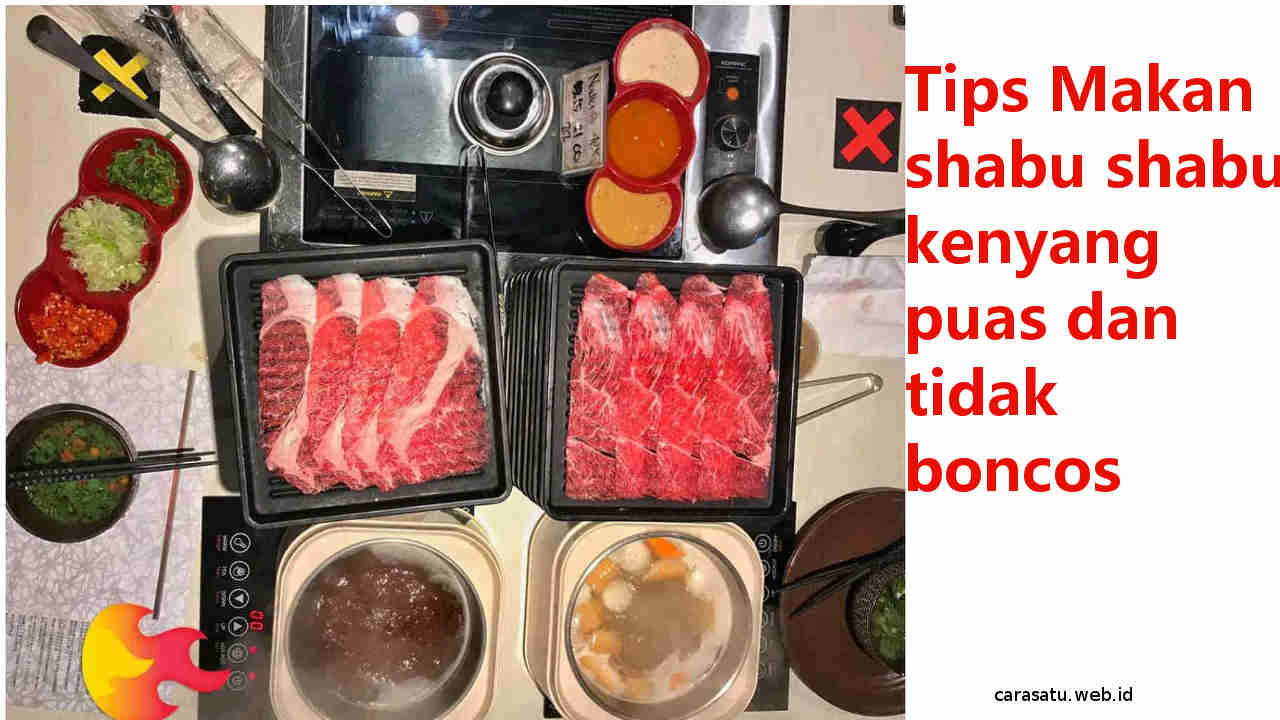 Tips Makan Shabu Shabu All You Can Eat Hemat Kenyang & Puas