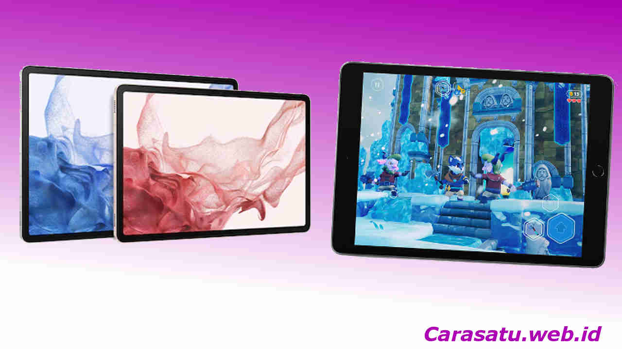 Samsung Tab S8 VS Apple iPad, Pilih Beli yang Mana