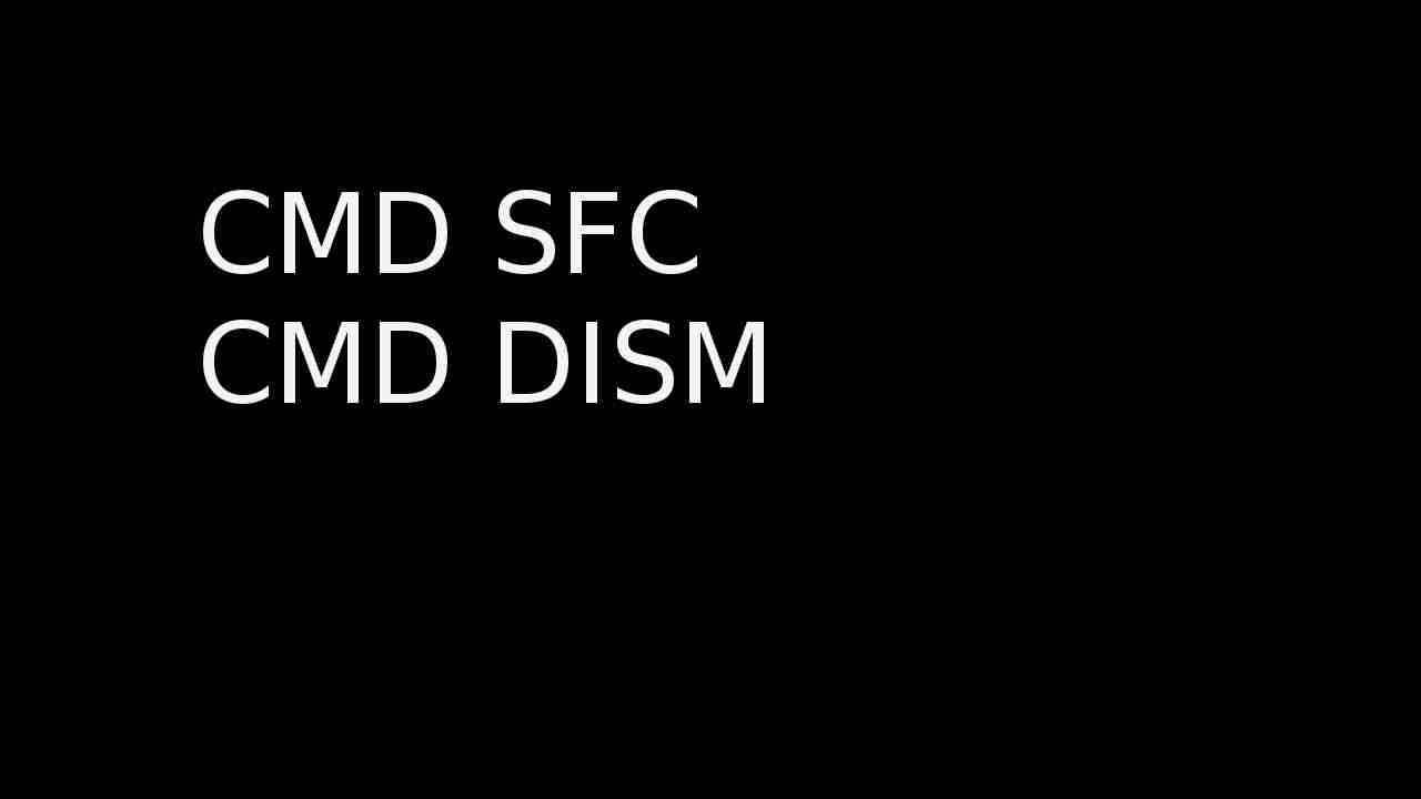 Mengatasi Windows Korup Dengan CMD SFC dan CMD DISM