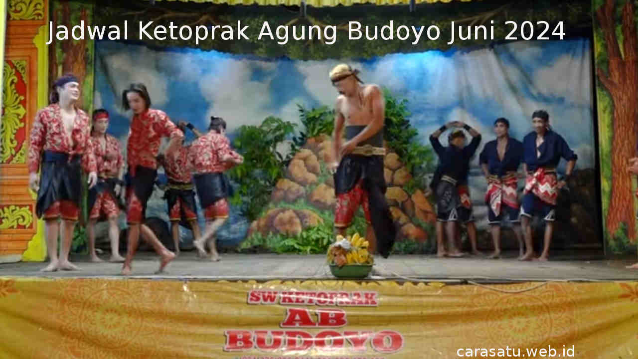 Jadwal Ketoprak Agung Budoyo Juni 2024 Terbaru Hari Ini